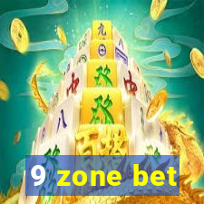 9 zone bet